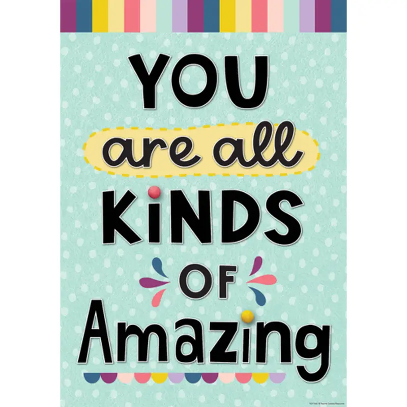 Teacher Created Resources You Are All Kinds of Amazing Positive Poster (TCR 7446)