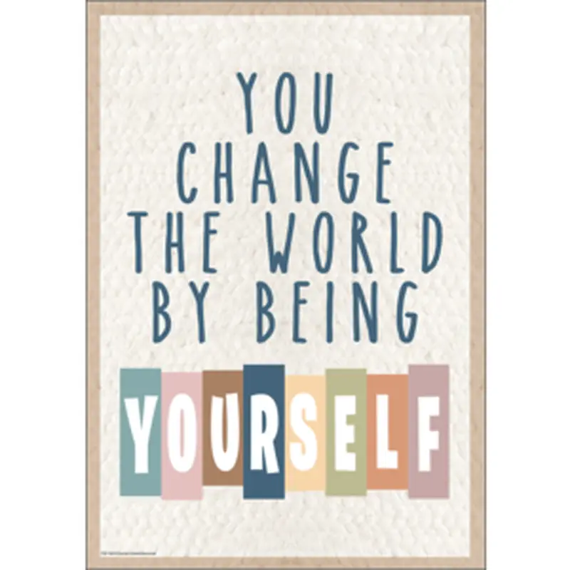 Teacher Created You Change the World by Being Yourself Postive Poster (TCR 7144)